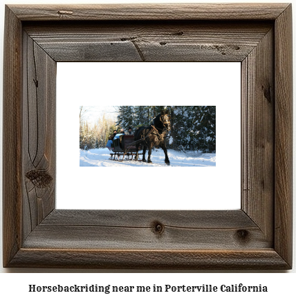 horseback riding near me in Porterville, California
